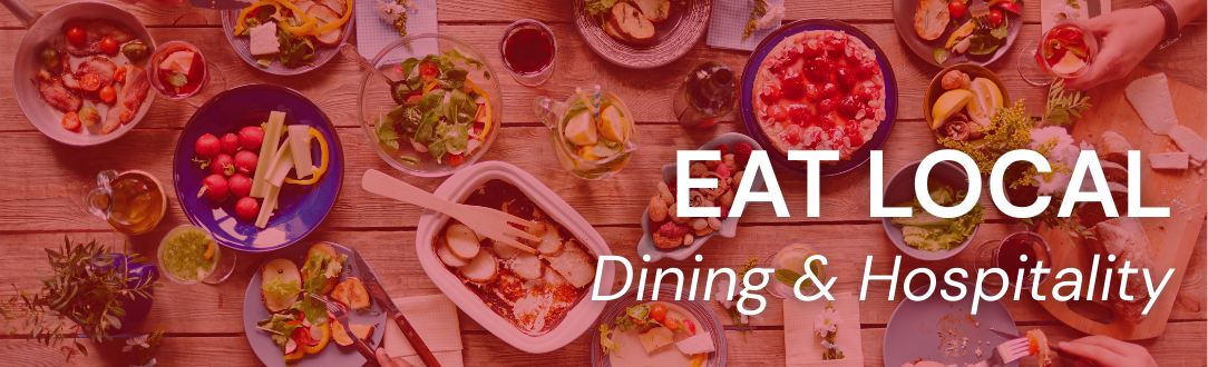 Eat Local: Dining & Hospitality